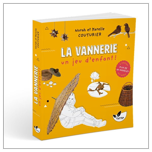 La Vannerie, un jeu d'enfant ! Plus de 60 modèles à réaliser soi-même