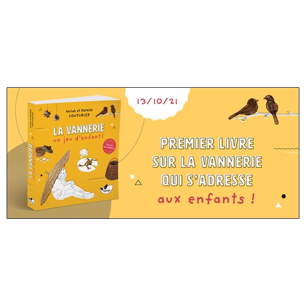 La Vannerie, un jeu d'enfant ! Plus de 60 modèles à réaliser soi-même