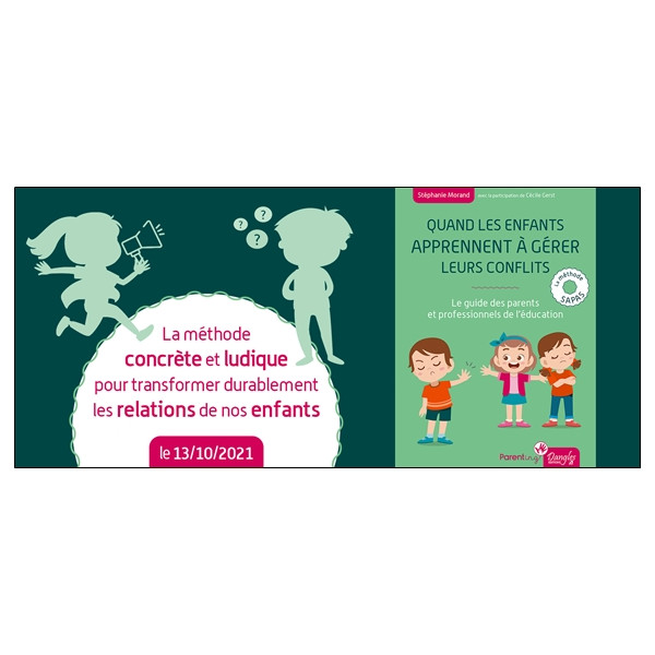 Quand les enfants apprennent à gérer leurs conflits - Le guide des parents et professionnels de l'éducation : la méthode SAPAS