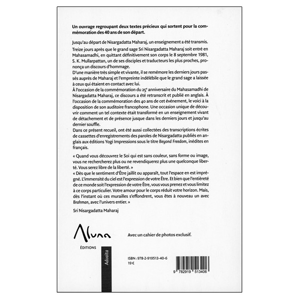 Derniers jours de Nisargadatta Maharaj suivi de Aù-delà de la liberté