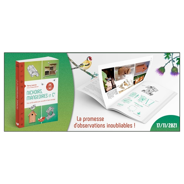 Nichoirs, mangeoires et Cie - Près de 50 modèles pour accueillir la faune sauvage