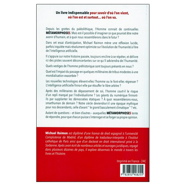 Métamorphoses - Changement d'un être en un autre, transformation totale d'un être au point qu'il n'est plus reconnaissable