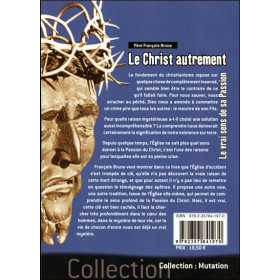 Le Christ autrement - Le vrai sens de sa Passion