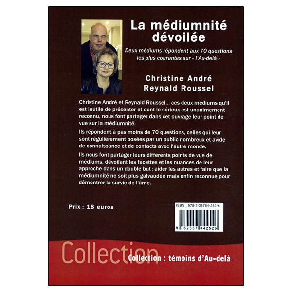 La médiumnité dévoilée - Deux médiums répondent aux 70 questions les plus courantes sur `l'Au-delà`