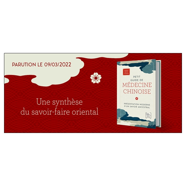 Petit guide de médecine chinoise - Présentation moderne d'un savoir ancestral