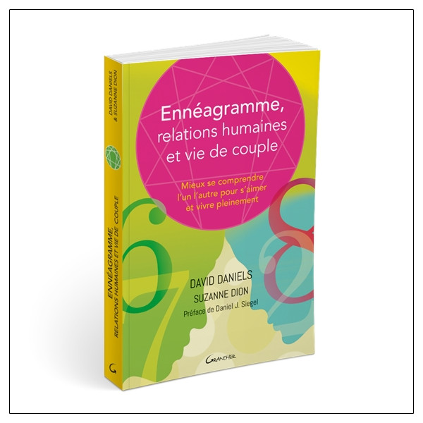 Ennéagramme, relations humaines et vie de couple - Mieux se comprendre l'un l'autre pour s'aimer et vivre pleinement