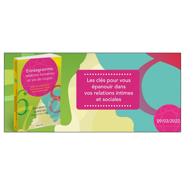 Ennéagramme, relations humaines et vie de couple - Mieux se comprendre l'un l'autre pour s'aimer et vivre pleinement