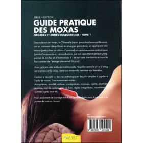 Guide pratique des Moxas Tome 1 - Organes et zones douloureuses