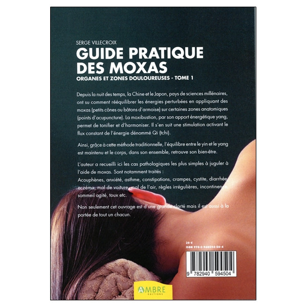 Guide pratique des Moxas Tome 1 - Organes et zones douloureuses