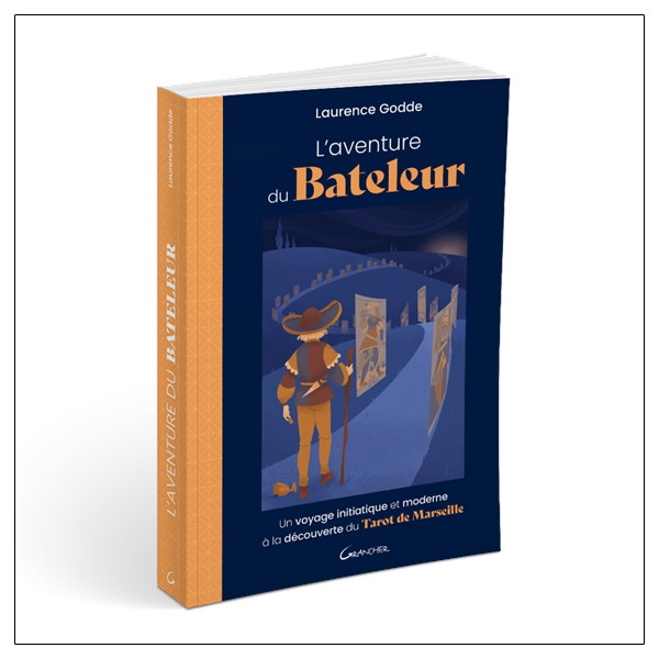 L'Aventure du Bateleur - Un voyage initiatique et moderne à la découverte du Tarot de Marseille