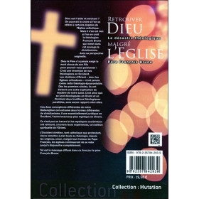 Retrouver Dieu malgré l'Eglise - Le désastre théologique