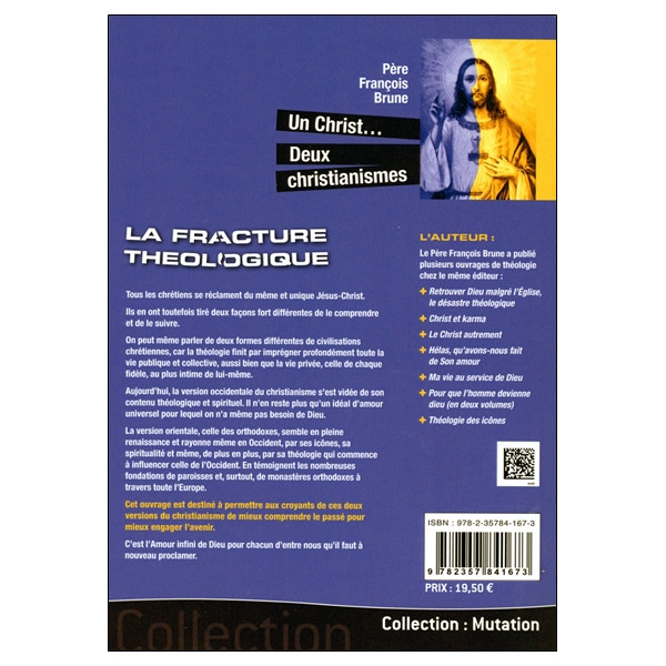 La fracture théologique - Un Christ... Deux christianismes