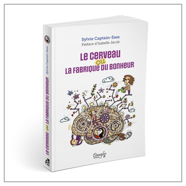 Le cerveau ou la fabrique du bonheur