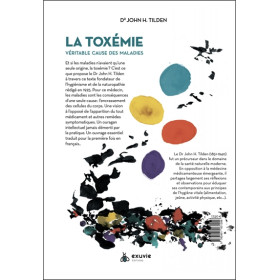 La Toxémie - Véritable cause des maladies - Aux sources de l'hygiénisme et de la santé naturelle