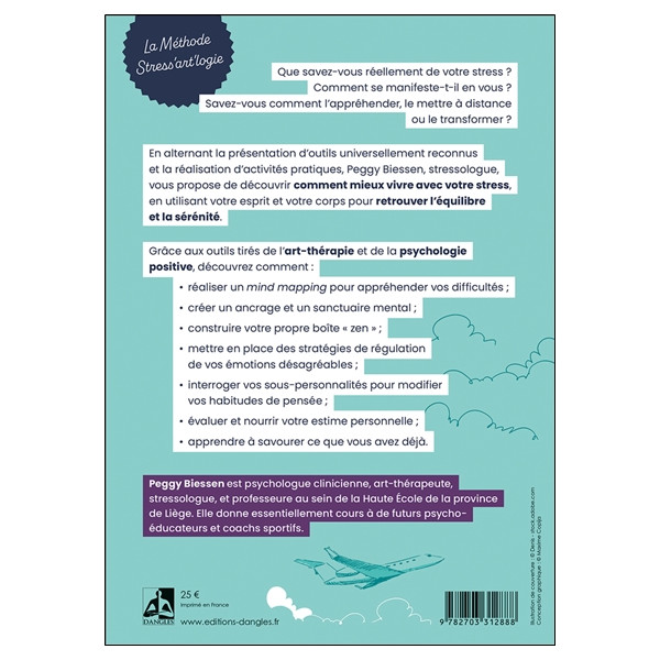 Le stress vous bousille, redevenez le pilote de votre vie ! La psychologie positive et l'art-thérapie dans votre cockpit