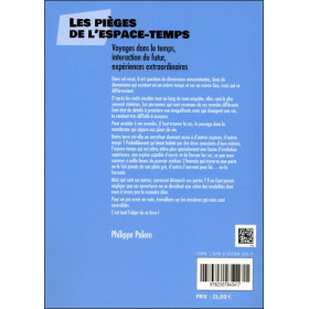 Les pièges de l'espace-temps - Voyages dans le temps, interaction du futur, expériences extraordinaires