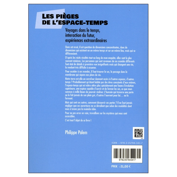 Les pièges de l'espace-temps - Voyages dans le temps, interaction du futur, expériences extraordinaires
