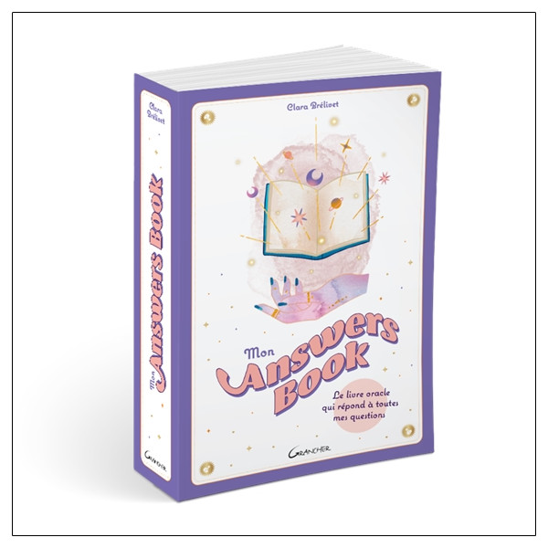 Mon Answers Book - Le livre oracle qui répond à toutes mes questions