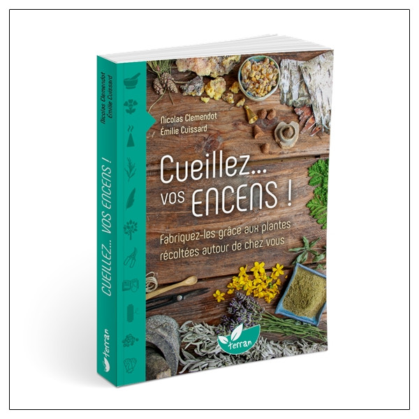 Cueillez... vos encens ! Fabriquez-les grâce aux plantes récoltées autour de chez vous