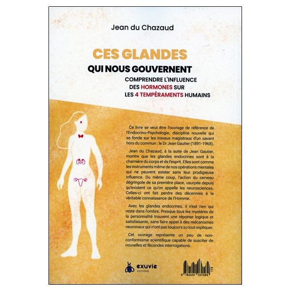 Ces glandes qui nous gouvernent - Comprendre l'influence des hormones sur les 4 tempéraments humains
