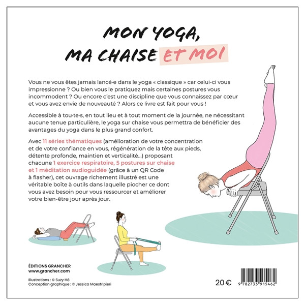 Mon yoga, ma chaise et moi - 11 séries thématiques et 55 postures pour une pratique accessible à tous