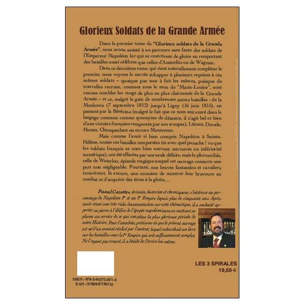 Glorieux soldats de la Grande Armée Tome 2 - Les batailles sous le 1er Empire de la Moskowa à Waterloo