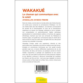 Wakakué - Le chaman qui communique avec le soleil - L'initiation des Marcheurs de l'Arc-en-ciel