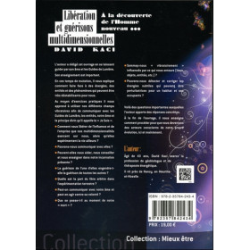 Libération et guérisons multidimensionnelles - A la découverte de l'Homme nouveau...