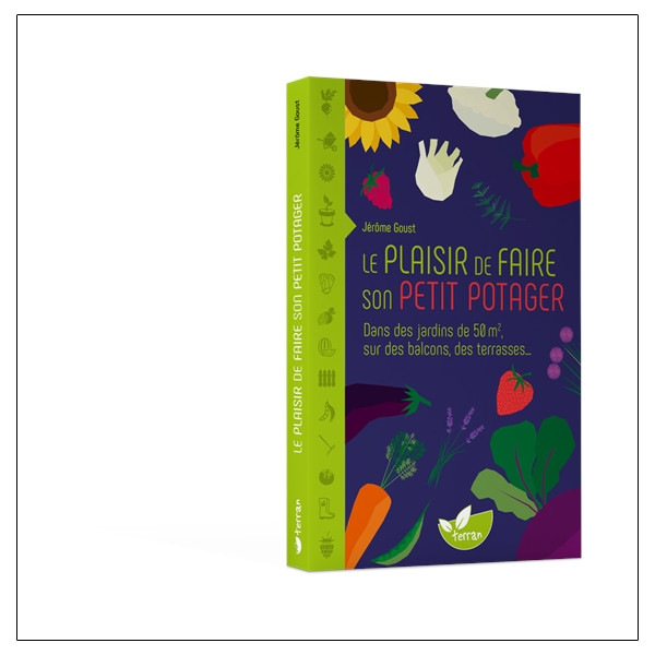 Le plaisir de faire son petit potager - Dans des jardins de 50 m2, sur des balcons, des terrasses