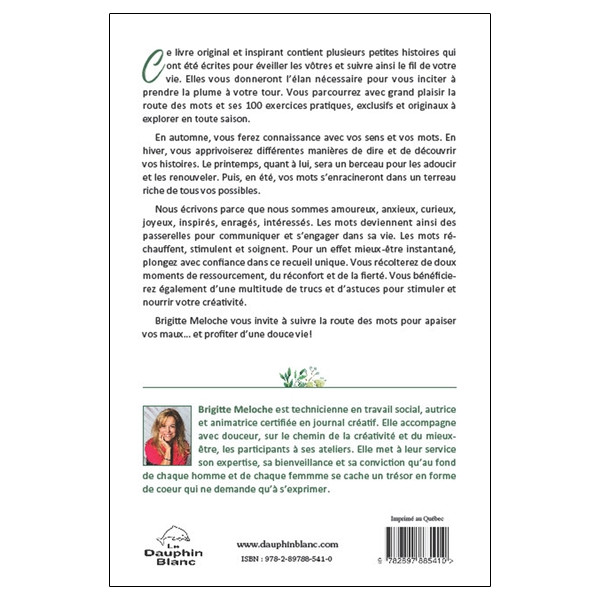 Ecrire pour se faire du bien - 100 invitations à suivre la route des mots... pour une douce vie