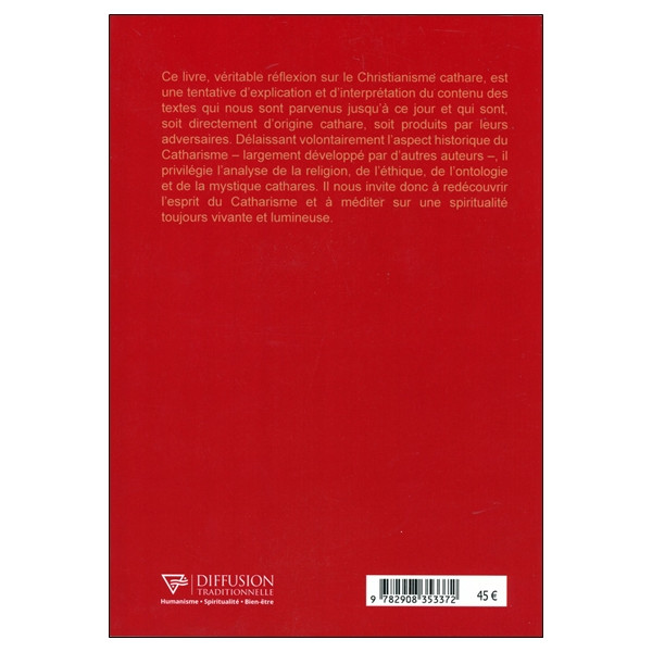 La voie cathare - Aux sources du Christianisme : le Message de la Colombe