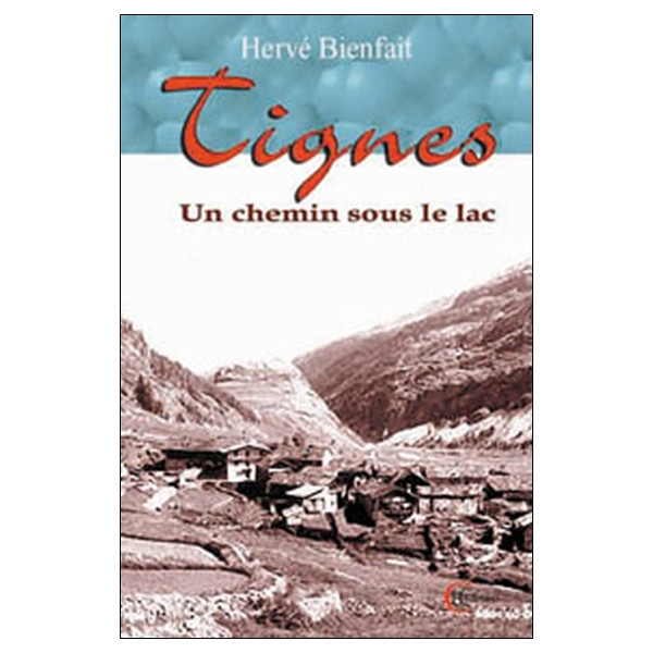 Tignes un chemin sous le lac