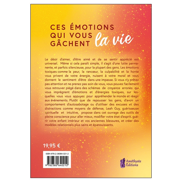 Ces émotions qui vous gâchent la vie