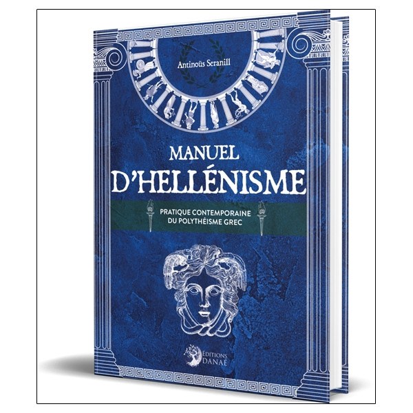 Manuel d'Hellénisme - Pratique contemporaine du polythéisme grec