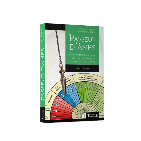 Passeur d'âmes - Méthodologie - Comment faire un bilan vibratoire et devenir passeur d'âmes