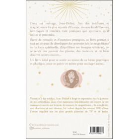 Développez vos facultés de guérison - Magnétisme - Pierres et cristaux - Plantes - Prière