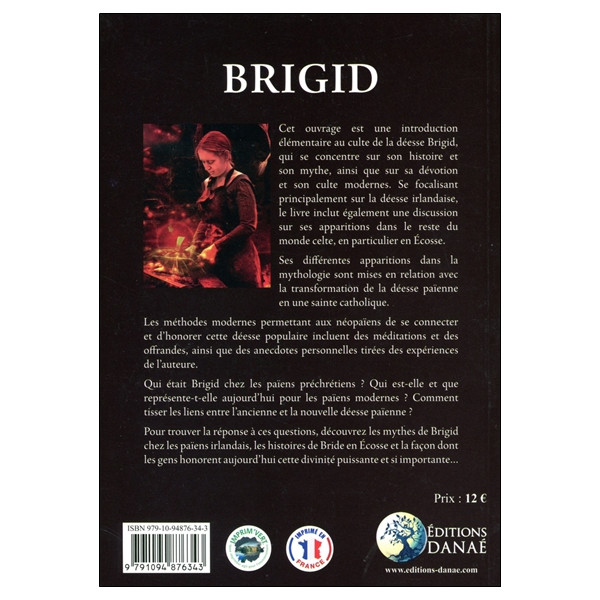 Brigid - A la rencontre de la déesse celtique de la poésie, de la forge et des puits de guérison