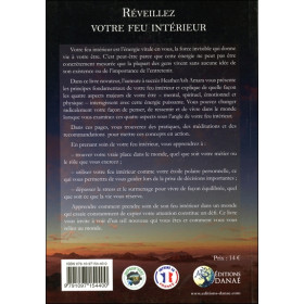 Réveillez votre feu intérieur - Rallumez votre passion, trouvez votre but et créez la vie que vous désirez