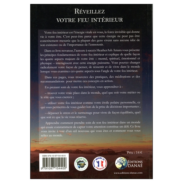 Réveillez votre feu intérieur - Rallumez votre passion, trouvez votre but et créez la vie que vous désirez