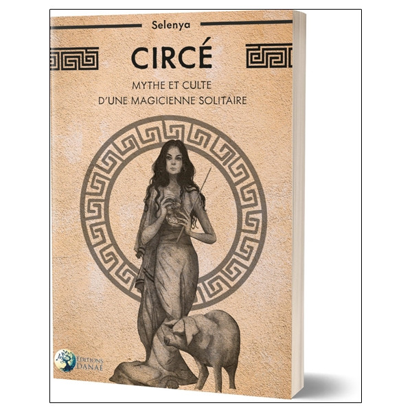 Circé - Mythe et culte d'une magicienne solitaire