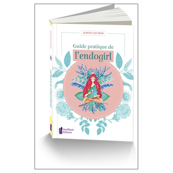 Guide pratique de l'endogirl