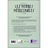 Les Herbes médicinales - Votre nouvelle Bible avec : les 40 herbes médicinales de référence - 150 remèdes pour tous les maux du 