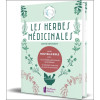 Les Herbes médicinales - Votre nouvelle Bible avec : les 40 herbes médicinales de référence - 150 remèdes pour tous les maux du 