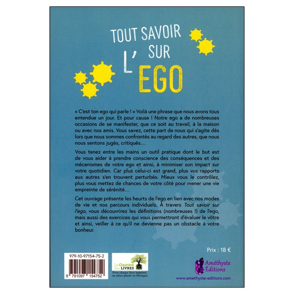 Tout savoir sur l'égo - Analyser les mécanismes pour les dépasser