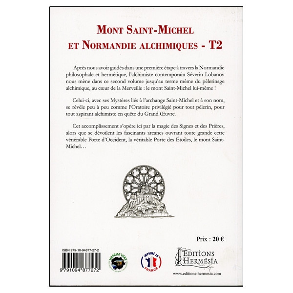 Mont Saint-Michel et Normandie alchimiques - Tome 2 : Mont Saint-Michel, l'oratoire