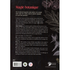 Magie botanique - Huiles essentielles pour sortilèges et rituels de guérison