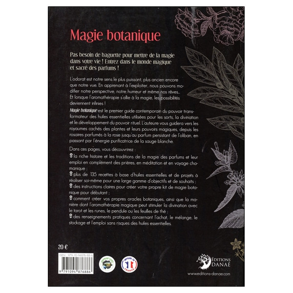 Magie botanique - Huiles essentielles pour sortilèges et rituels de guérison
