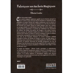 Fabriquer ses sachets magiques - 100 formules pour le succès, l'amour, la prospérité et le bien-être
