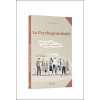 La psychogénéalogie - Eclairer le passé, s'accomplir au présent