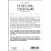 Christian Rosecroix - Ses maîtres, ses disciples, ses réincarnations du XVe siècle à nos jours